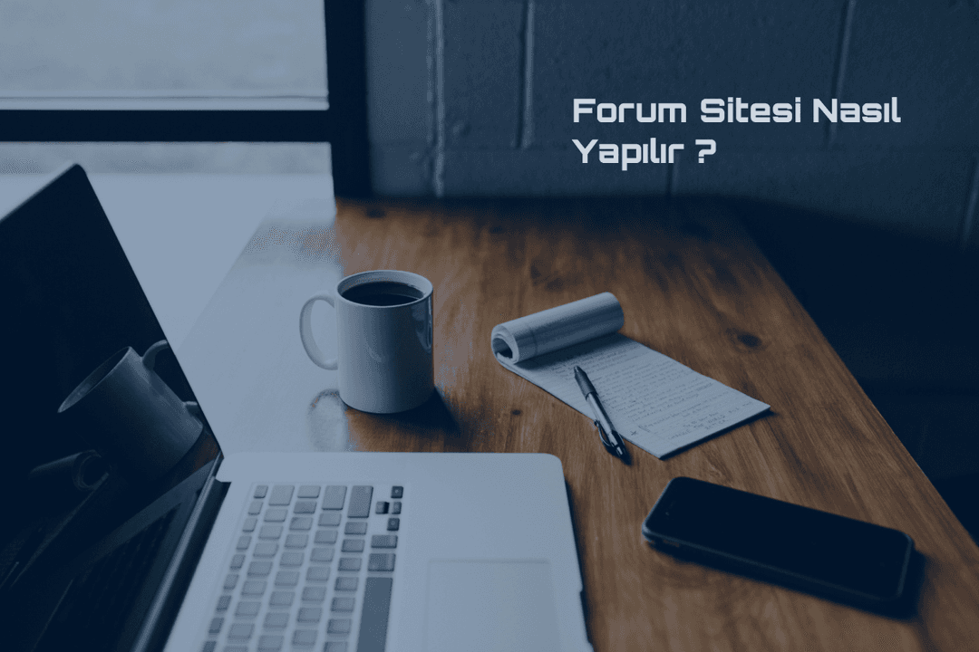 Forum Sitesi Nasıl Yapılır